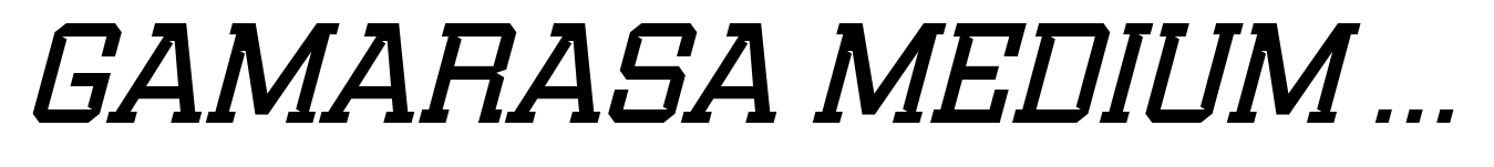 Gamarasa Medium Italic